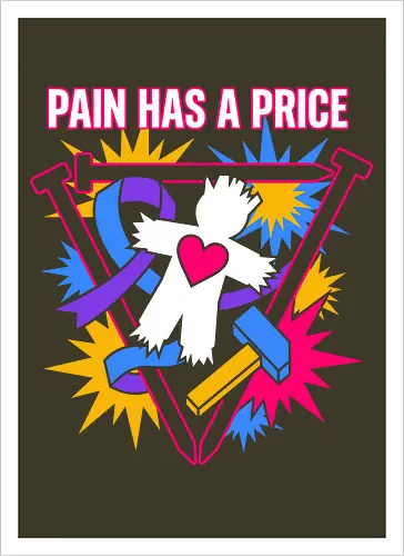 Pain Has A Price