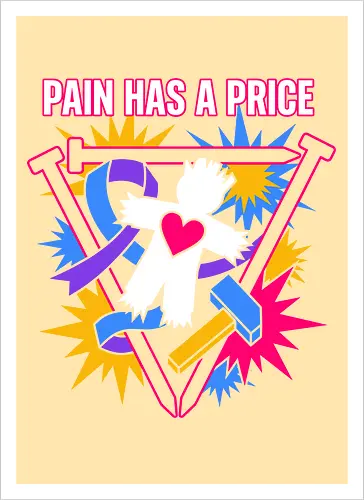 Pain Has A Price