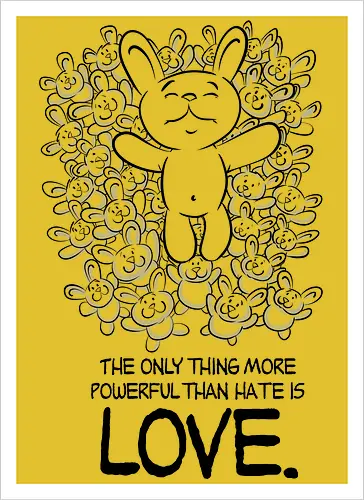 The only thing more powerful than hate is love.