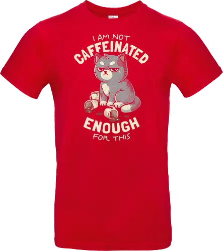 Not Caffeinated Enough