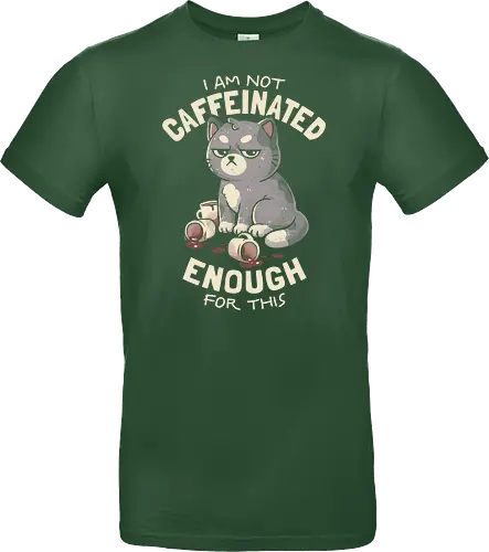 Not Caffeinated Enough