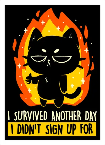 I Survived Another Day