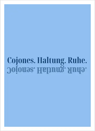 Cojones.Haltung.Ruhe. - Pocketdruck