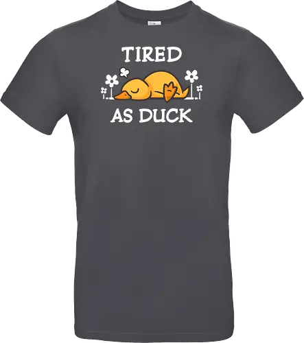Tired As Duck