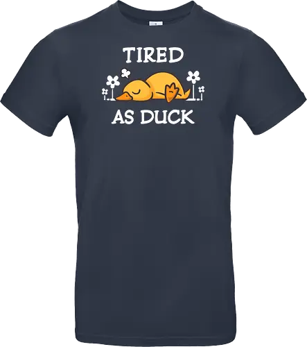 Tired As Duck