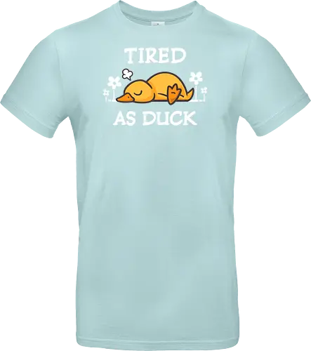 Tired As Duck