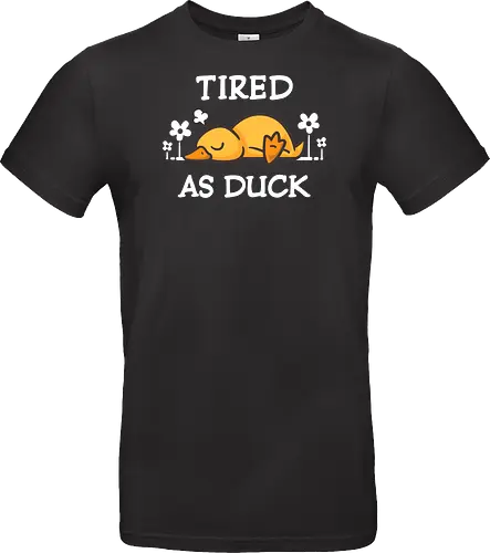 Tired As Duck