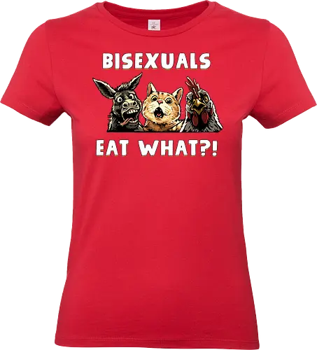 Bisexuals Eat What - bisexual humor, bisexual pride, bisexuality, bisexuals eat what, cat, chicken, bisexual, bi pride, bisexual flag, donkey, inappropriate, lgbtq, meme, offensive, sarcastic - Standard T-Shirt (Women)