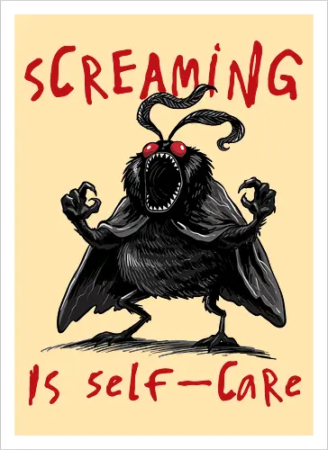 Screaming is Self Care