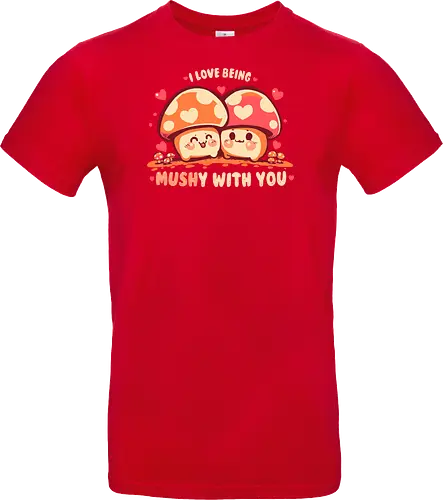 Being MUSHy with you