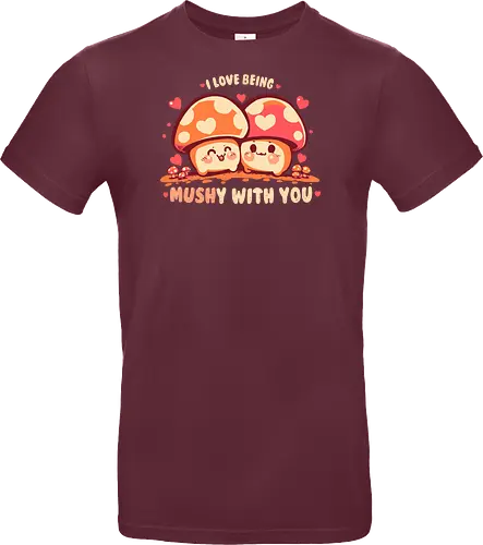 Being MUSHy with you