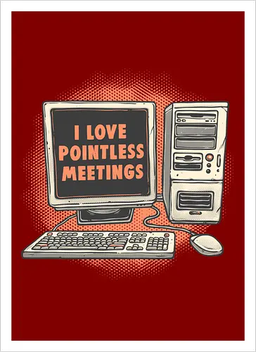 Pointless Meetings