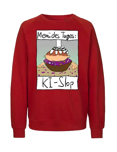 Menü des Tages: KI-Slop - KI, AI, Kreativität - Fairtrade Sweatshirt