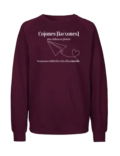 Cojones [koˈxones]-Selbstwert Frontdruck Brust - Cojones, Statement Shirt, Selbstwert, Mentale Klarheit, Haltung zeigen, Empowerment, Stärke tragen, Motivation, Mindset Shirt, für sich einstehen, Selbstvertrauen, Innere Stärke, mut zeigen, Selbstbewusstsein - Fairtrade Sweatshirt
