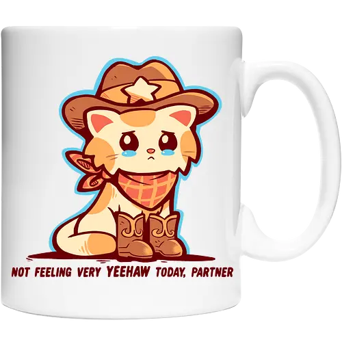 Not Feeling Very YEEHAW