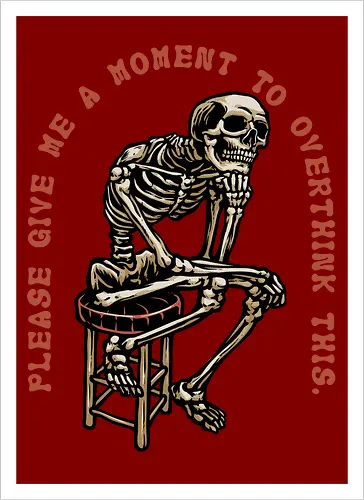 A Moment to Overthink 