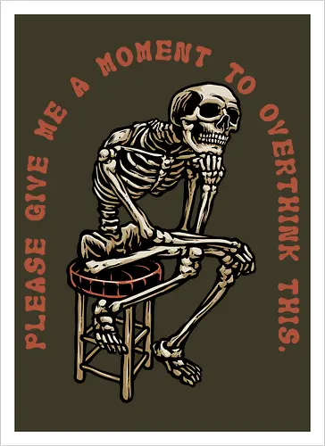 A Moment to Overthink 