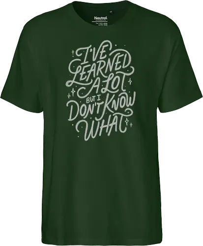 I've Learned A Lot But I Don't Know What