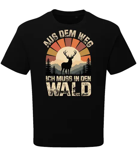 Hirsch Vintage Natur Spruch | Aus dem Weg – Ich muss in den Wald 