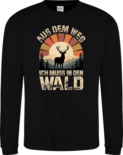 Hirsch Vintage Natur Spruch | Aus dem Weg – Ich muss in den Wald 