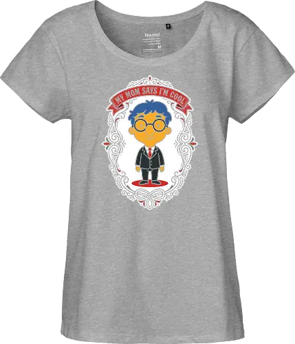 My Mom Says I'm Cool