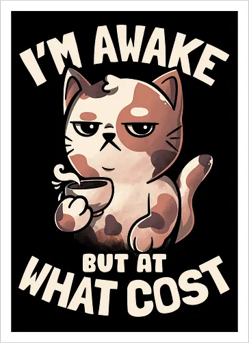 I'm Awake But At What Cost