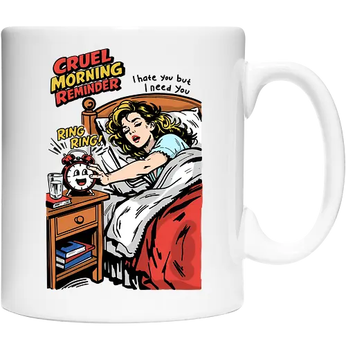 Cruel Morning Reminder