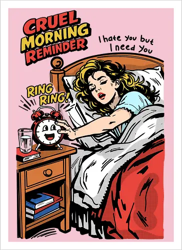 Cruel Morning Reminder