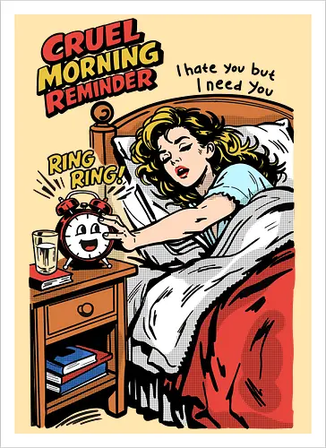 Cruel Morning Reminder