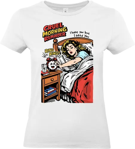Cruel Morning Reminder - morning struggle, wake up, sleepy morning, hate mornings, love hate relationship, morning alarm, tired woman, relatable humor, daily life, oversleep, funny morning, sleep lover, morning routine, Tags: alarm clock - Standard T-Shirt (Women)