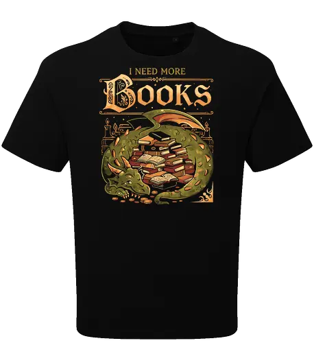 I Need More Books - eduely, ely, dragon, books, book lover, reading, fantasy, bookish, library, literature, draco, bookworm, nerd, introvert, fairytale, once upon a time - Oversize T-Shirt