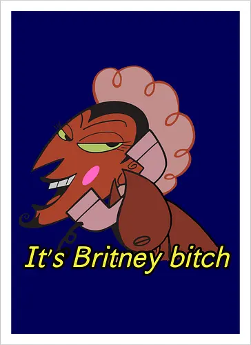 It's Britney Bitch