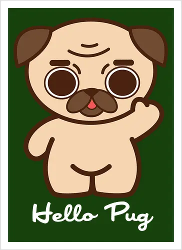 Hello Pug - Kawaii Süßer Hund
