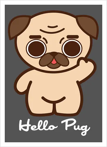 Hello Pug - Kawaii Süßer Hund