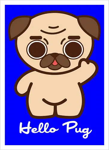 Hello Pug - Kawaii Süßer Hund