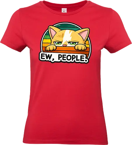 Ew, People. - Katze, Smilow, Twitch, Streamer, Chaos, Typisch Katze - Standard T-Shirt (Women)