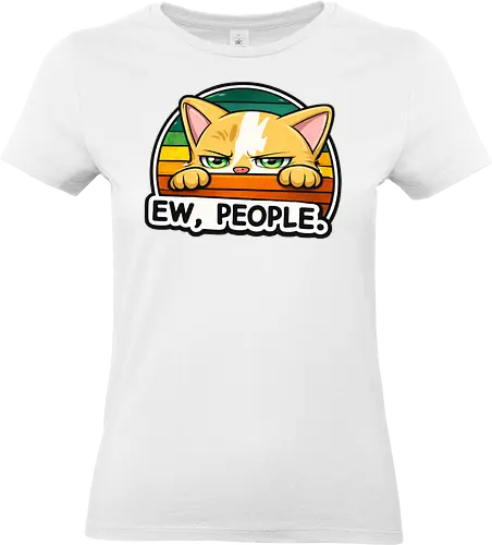 Ew, People. - Katze, Smilow, Twitch, Streamer, Chaos, Typisch Katze - Standard T-Shirt (Women)