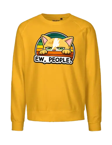 Ew, People. - Katze, Smilow, Twitch, Streamer, Chaos, Typisch Katze - Fairtrade Sweatshirt