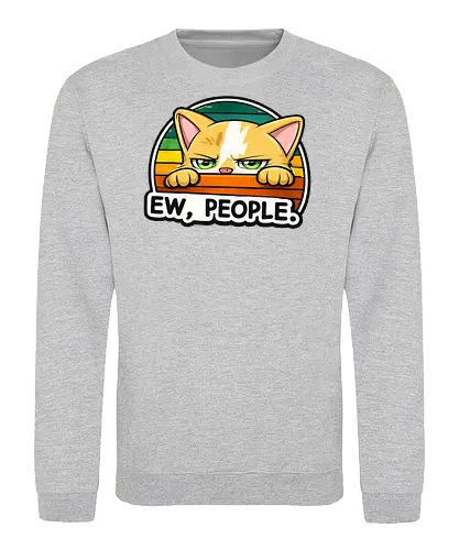 Ew, People. - Katze, Smilow, Twitch, Streamer, Chaos, Typisch Katze - Sweatshirt
