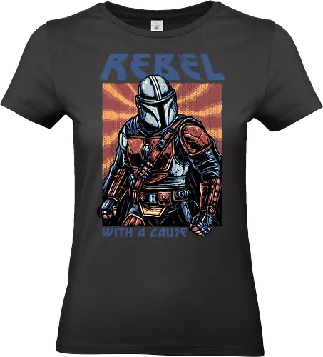 Rebel with a Cause - fictional, Movie, film, galaxy, galactic, space, droids, heroes, character, fictional, Movie, film, galaxy, galactic, space, droids, heroes, character - Standard T-Shirt (Women)