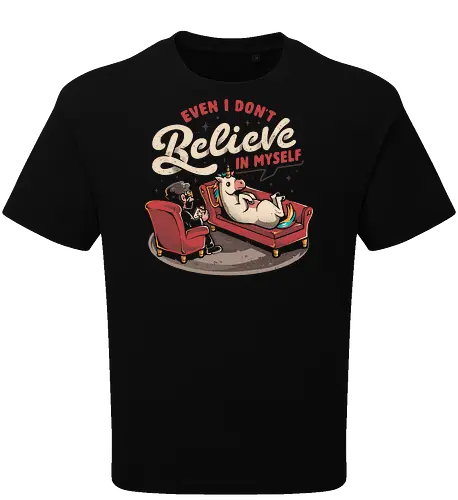 Even I Don’t Believe In Myself