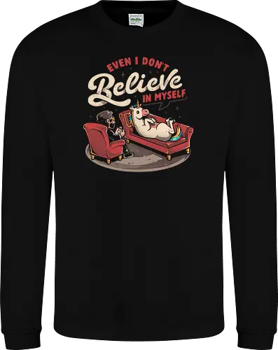 Even I Don’t Believe In Myself