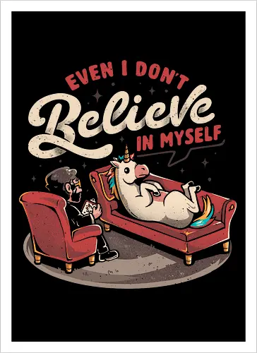Even I Don’t Believe In Myself