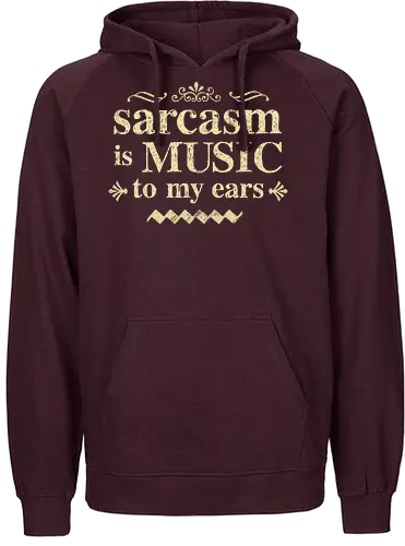 The music of sarcasm - sarcasm;funny, humor, sarcastic humor - Fairtrade Hoodie