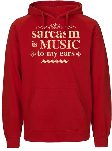 The music of sarcasm - sarcasm;funny, humor, sarcastic humor - Fairtrade Hoodie