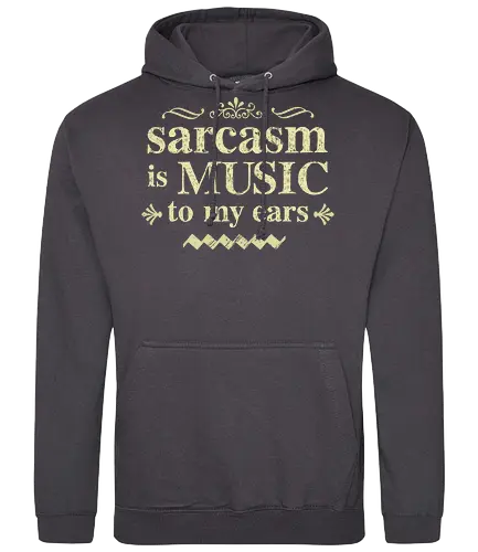 The music of sarcasm - sarcasm;funny, humor, sarcastic humor - Standard Hoodie