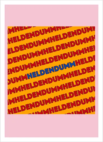 Heldendumm Laufschrift