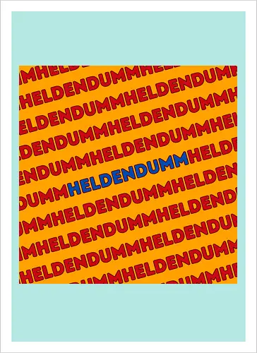 Heldendumm Laufschrift