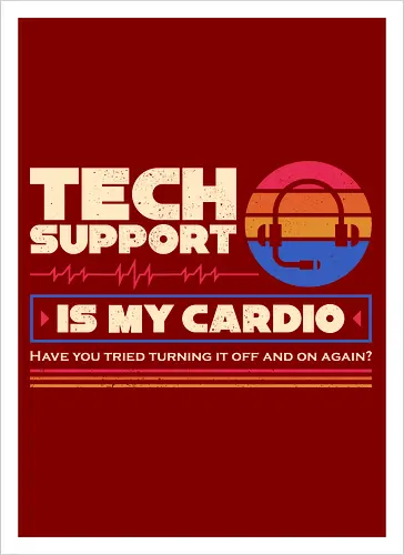 Tech Support Is My Cardio