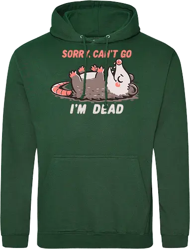 Sorry Can't Go Im Dead